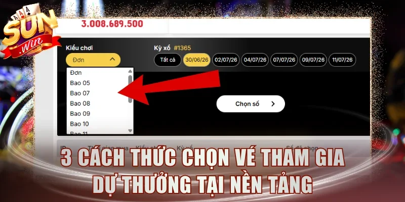 3 cách thức chọn vé tham gia dự thưởng tại nền tảng