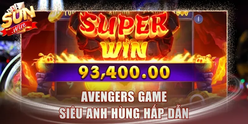 Avengers game siêu anh hùng hấp dẫn