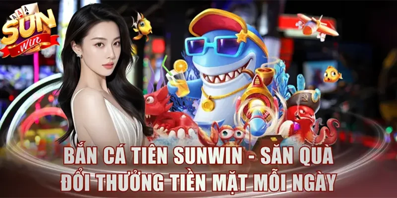 Bắn cá tiên Sunwin