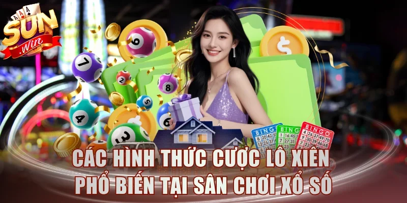 Các hình thức cược lô xiên phổ biến tại sân chơi xổ số