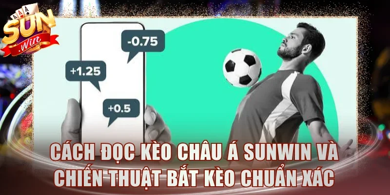 Kèo Châu Á SUNWIN
