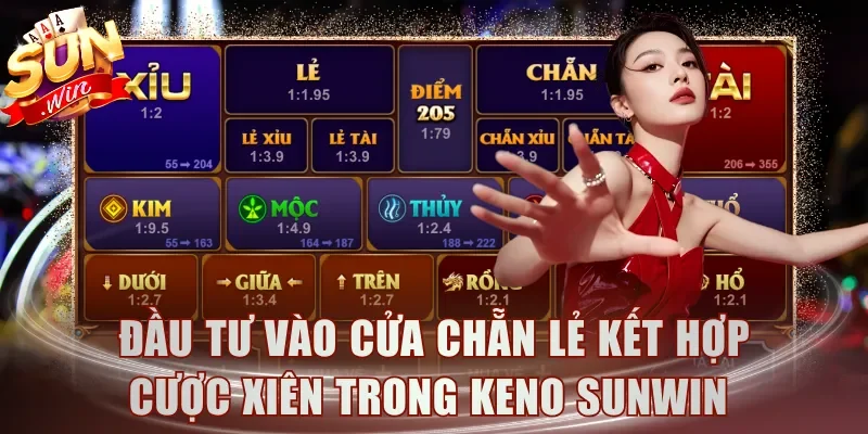 Đầu tư vào cửa Chẵn Lẻ kết hợp cược Xiên trong Keno Sunwin