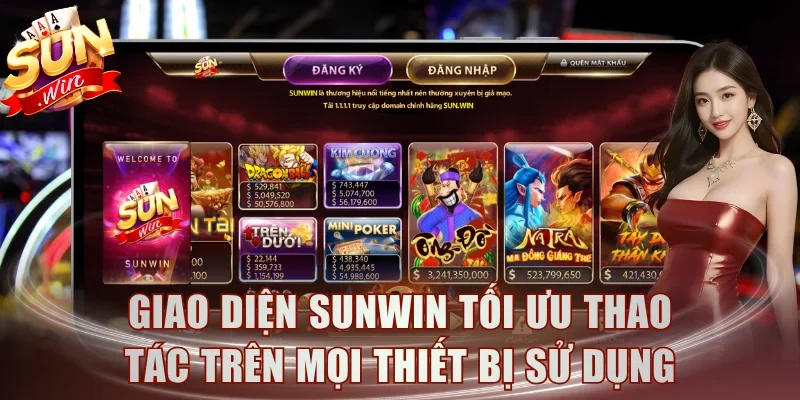 Giao diện Sunwin tối ưu thao tác trên mọi thiết bị sử dụng