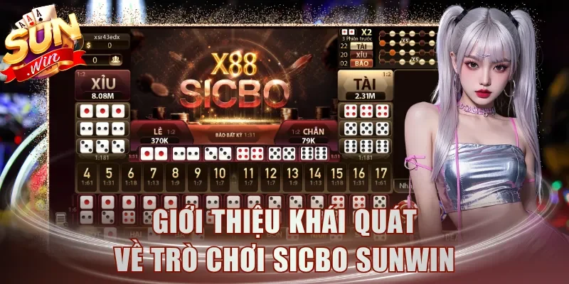 Giới thiệu khái quát về trò chơi Sicbo Sunwin