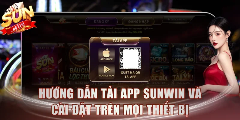 Hướng dẫn tải app Sunwin và cài đặt trên mọi thiết bị
