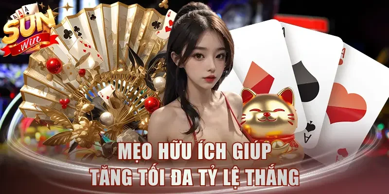 Mẹo hữu ích giúp tăng tối đa tỷ lệ thắng