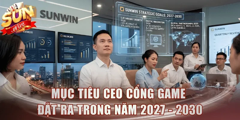 Mục tiêu CEO cổng game đặt ra trong năm 2027 - 2030