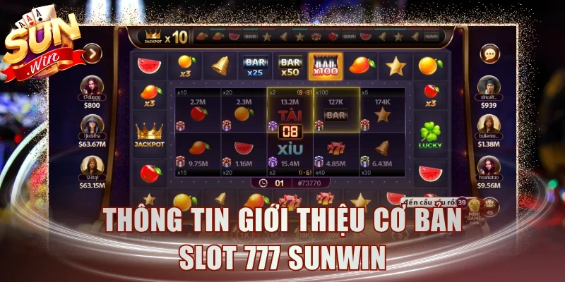 Thông tin giới thiệu cơ bản slot 777 Sunwin