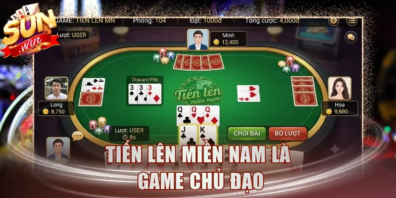 Tiến Lên Miền Nam là game chủ đạo