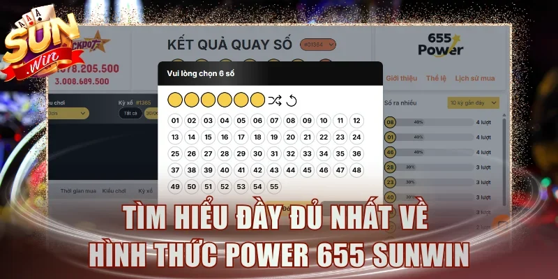 Tìm hiểu đầy đủ nhất về hình thức Power 655 Sunwin