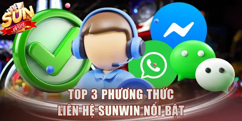 Top 3 phương thức liên hệ Sunwin nổi bật